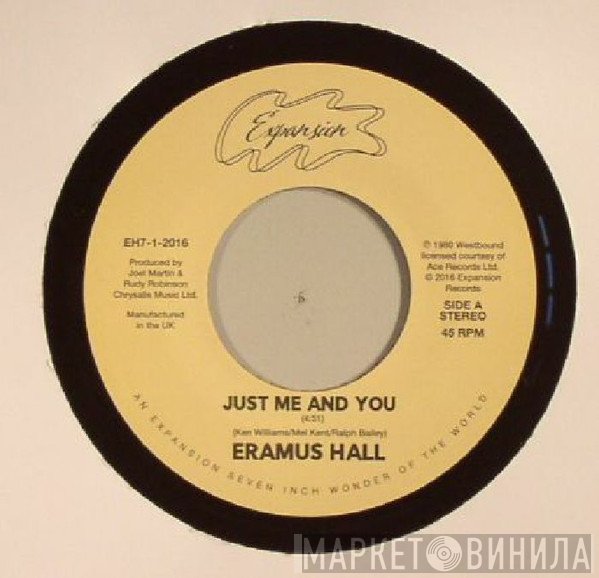 Eramus Hall - Just Me And You / Your Love Is My Desire