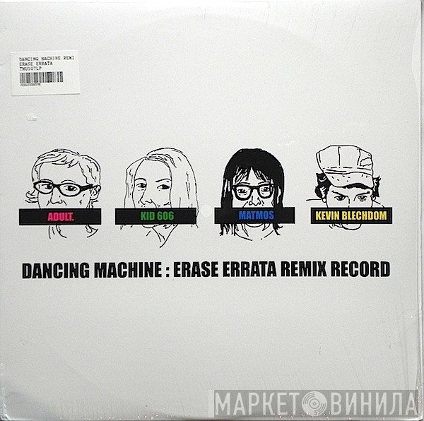 Erase Errata - Dancing Machine: Erase Errata Remix Record