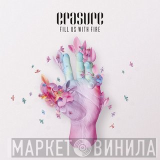 Erasure  - Fill Us With Fire