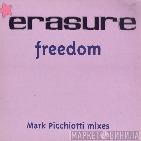 Erasure - Freedom (Mark Picchiotti Mixes)