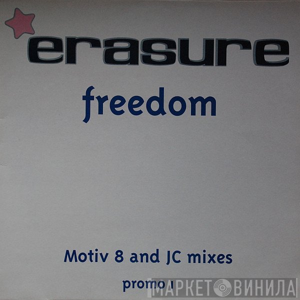 Erasure - Freedom (Motiv 8 And JC Mixes)