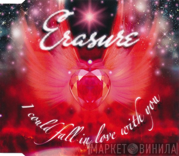 Erasure  - I Could Fall In Love With You