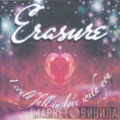 Erasure  - I Could Fall In Love With You
