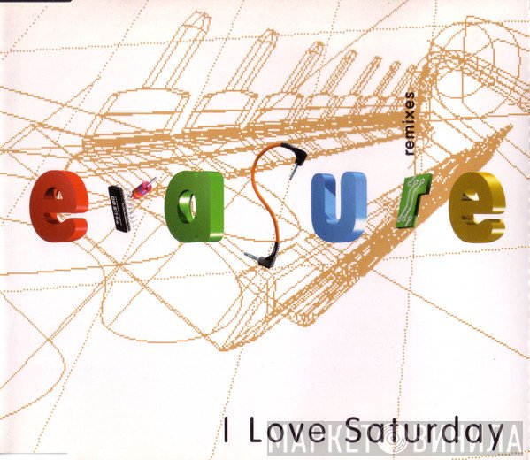 Erasure - I Love Saturday (Remixes)