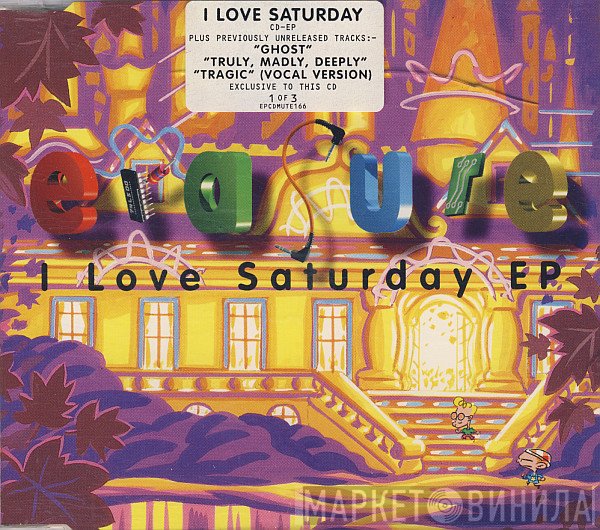 Erasure - I Love Saturday
