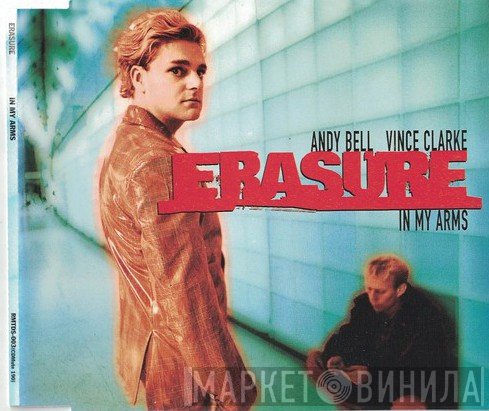 Erasure  - In My Arms