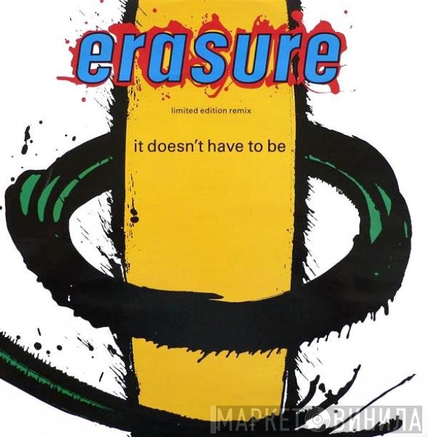Erasure - It Doesn't Have To Be (Limited Edition Remix)