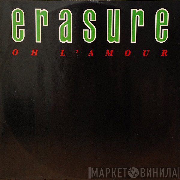 Erasure - Oh L'Amour