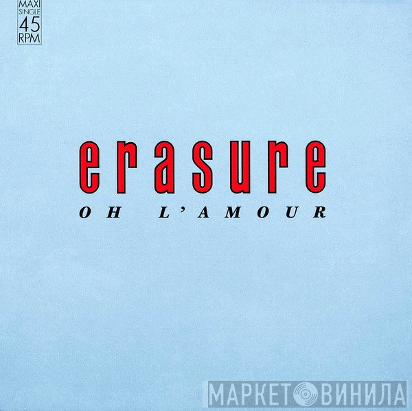 Erasure - Oh L'Amour