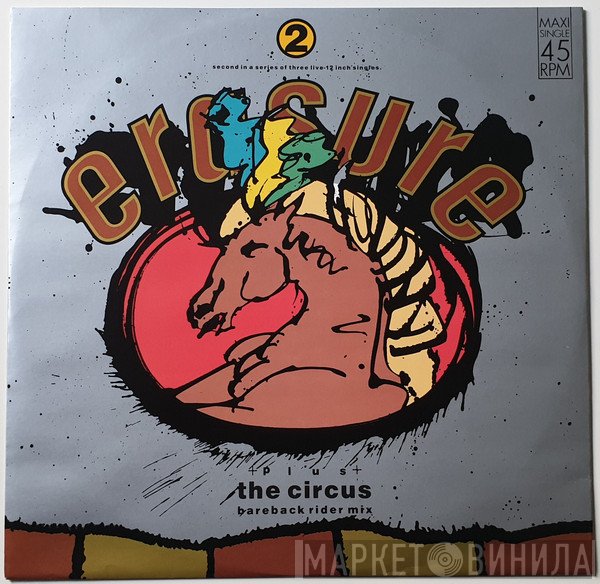 Erasure  - The Circus (Bareback Rider Mix)
