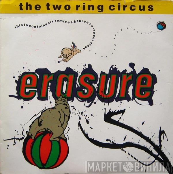 Erasure  - The Two Ring Circus