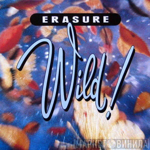 Erasure  - Wild!