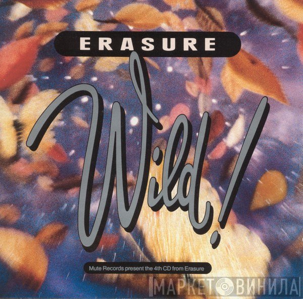Erasure  - Wild!