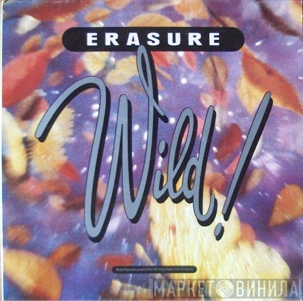 Erasure  - Wild!