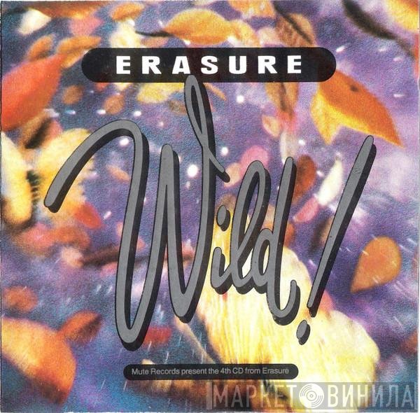 Erasure  - Wild!