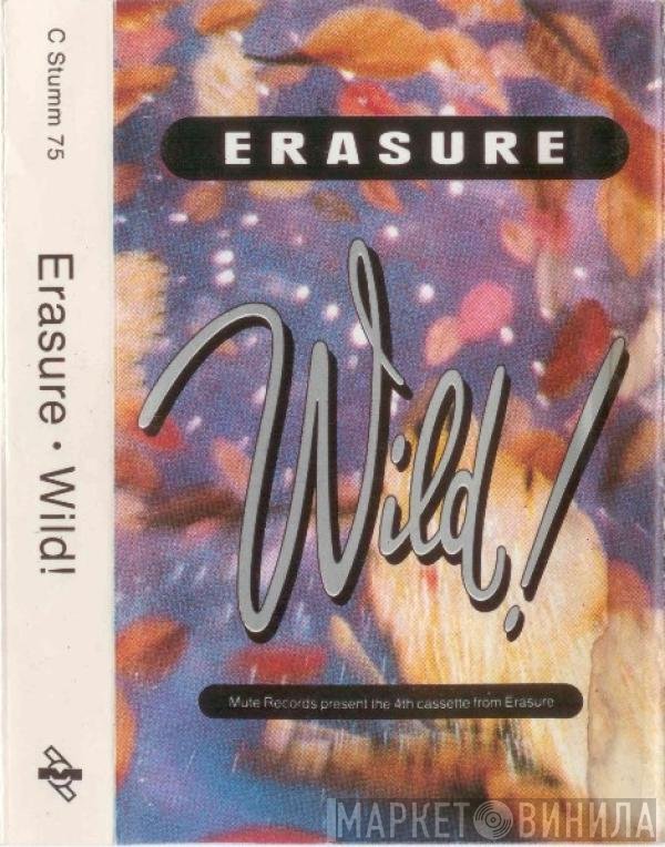 Erasure  - Wild!