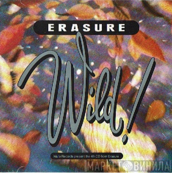 Erasure  - Wild!