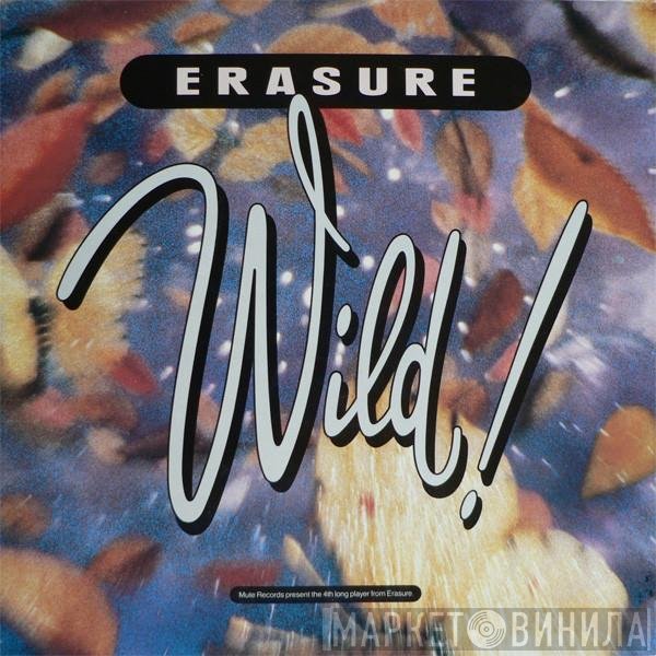 Erasure  - Wild!