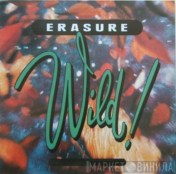 Erasure  - Wild
