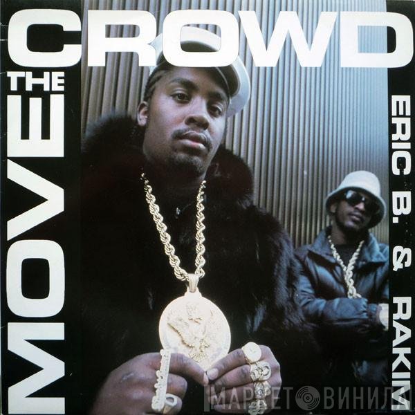 Eric B. & Rakim  - Move The Crowd / Paid In Full