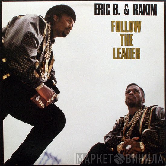 Eric B. & Rakim  - Follow The Leader
