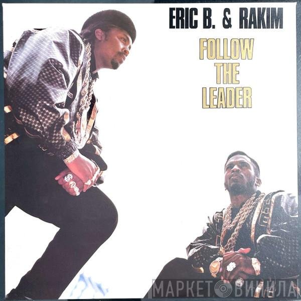 Eric B. &amp; Rakim - Follow The Leader