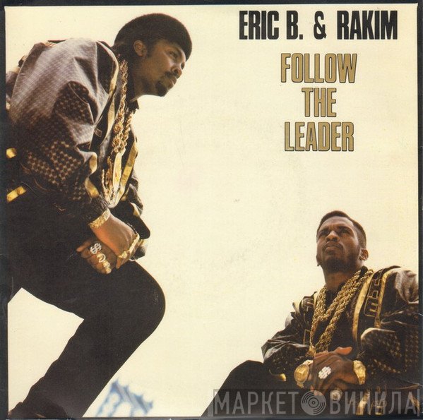 Eric B. & Rakim - Follow The Leader