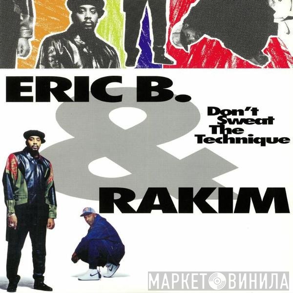 Eric B. &amp; Rakim - Don't Sweat The Technique