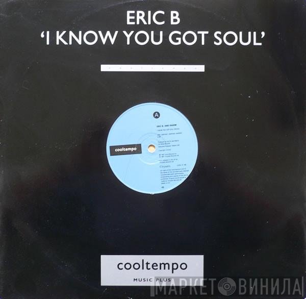Eric B. & Rakim - I Know You Got Soul