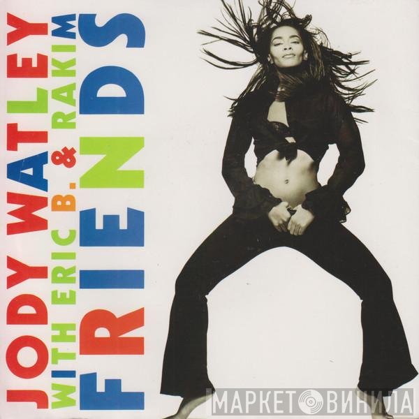 Eric B. & Rakim, Jody Watley - Friends