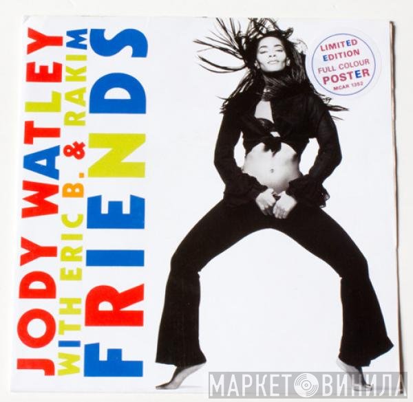 Eric B. & Rakim, Jody Watley - Friends