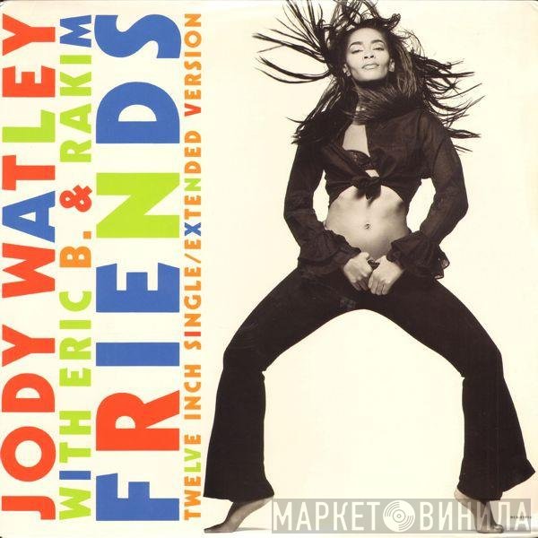 Eric B. & Rakim, Jody Watley - Friends