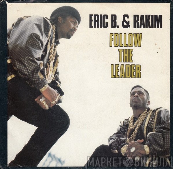 Eric B. & Rakim  - Follow The Leader