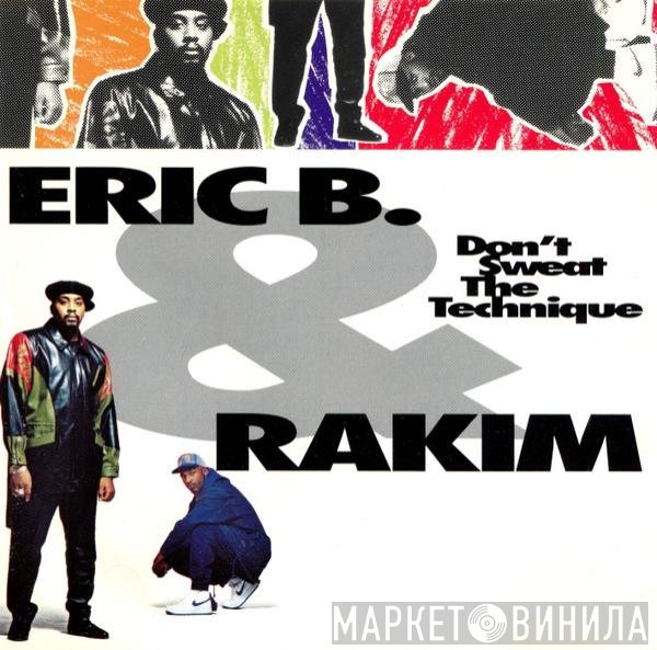 Eric B. &amp; Rakim - Don't Sweat The Technique