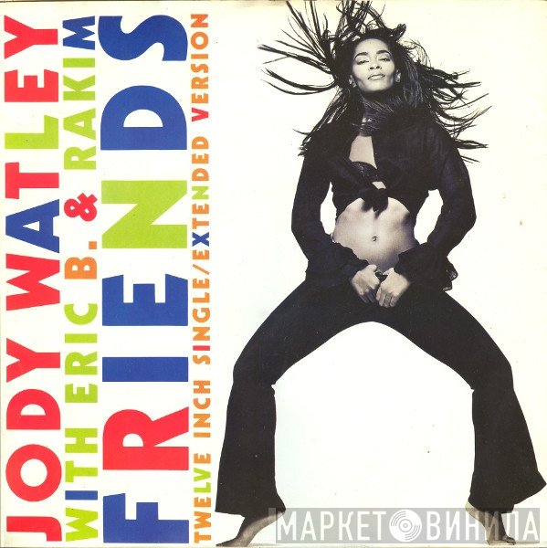 Eric B. & Rakim, Jody Watley - Friends
