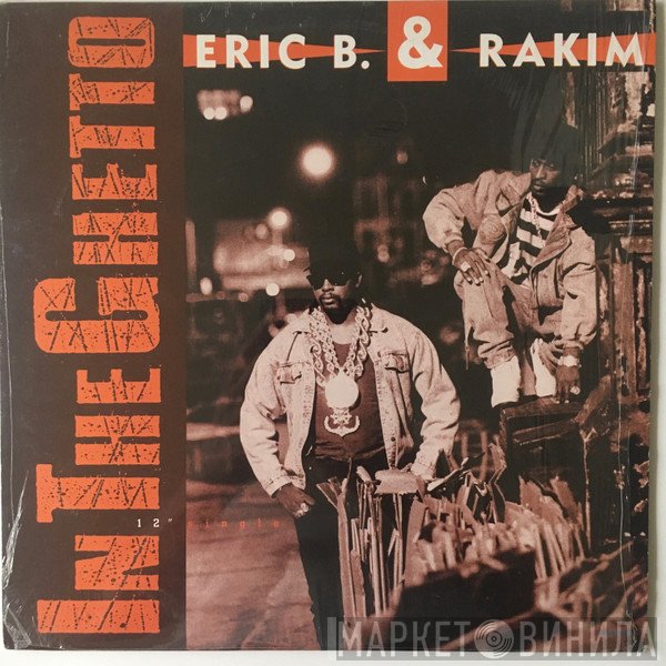 Eric B. & Rakim  - In The Ghetto