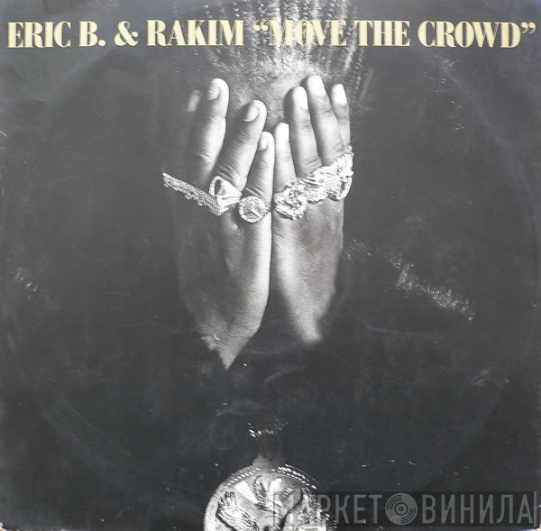 Eric B. &amp; Rakim - Move The Crowd