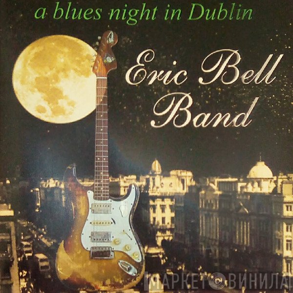 Eric Bell Band - A Blues Night In Dublin