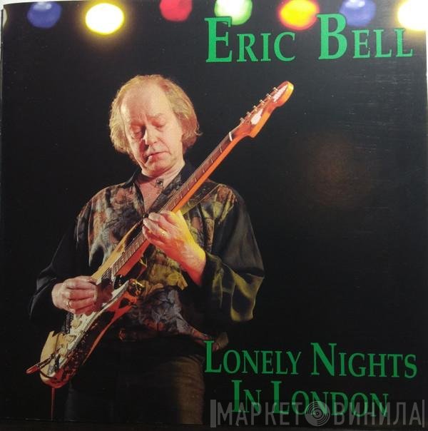 Eric Bell  - Lonely Nights In London