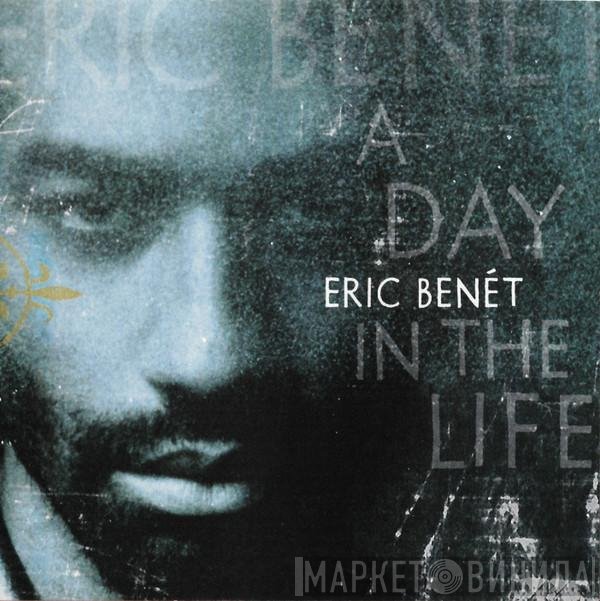 Eric Benét  - A Day In The Life