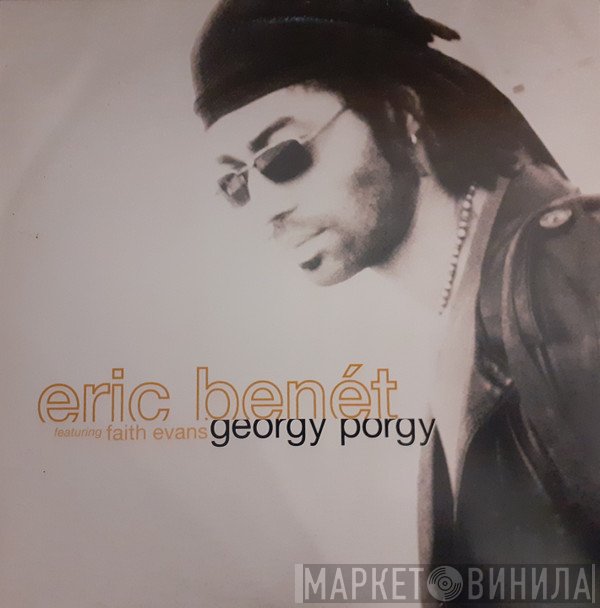 Eric Benét, Faith Evans - Georgy Porgy