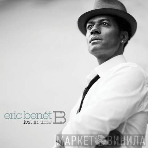 Eric Benét  - Lost In Time