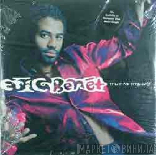 Eric Benét  - True To Myself
