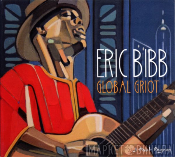 Eric Bibb - Global Griot