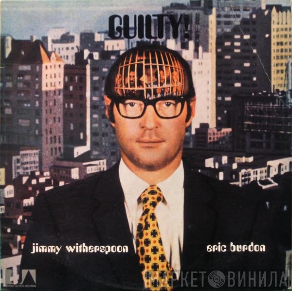 Eric Burdon & Jimmy Witherspoon  - Guilty!