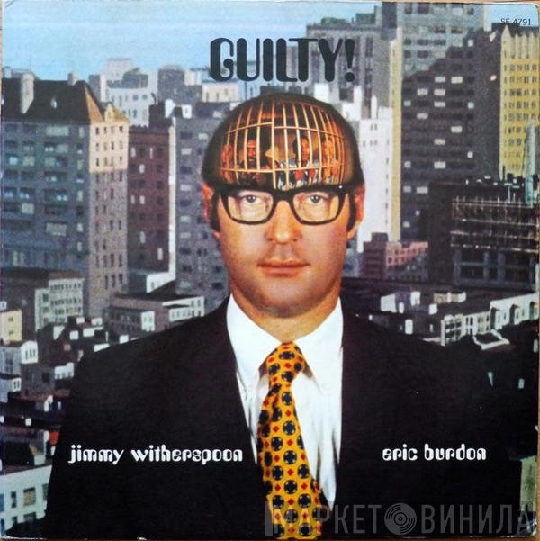 Eric Burdon & Jimmy Witherspoon  - Guilty!
