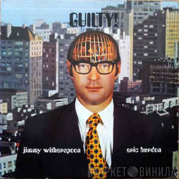 Eric Burdon & Jimmy Witherspoon  - Guilty!