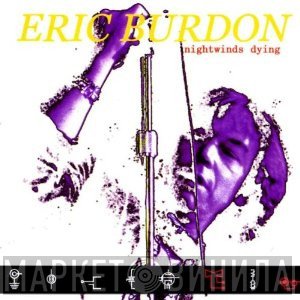 Eric Burdon  - Nightwinds Dying