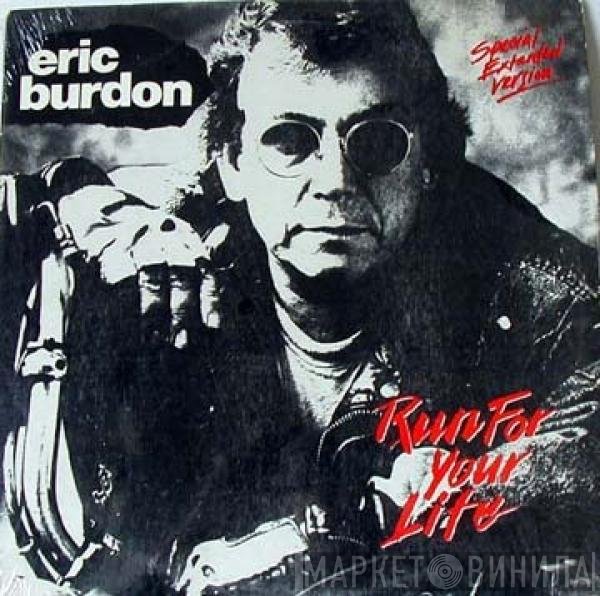 Eric Burdon  - Run For Your Life