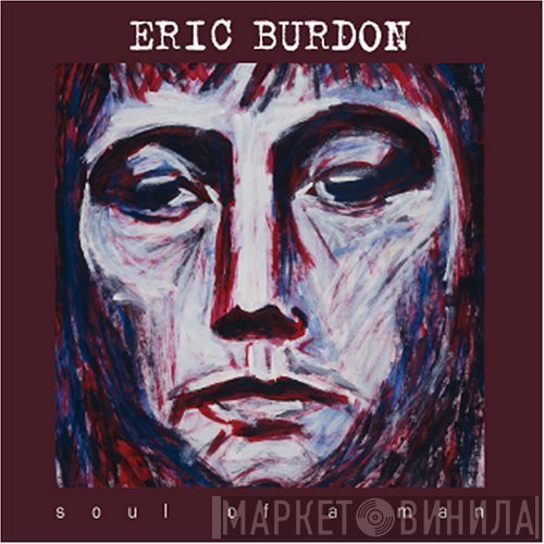 Eric Burdon - Soul Of A Man